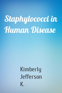 Staphylococci in Human Disease