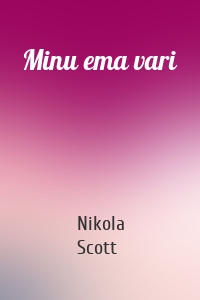 Minu ema vari