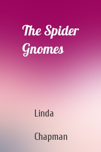 The Spider Gnomes