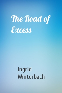 The Road of Excess