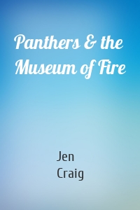 Panthers & the Museum of Fire