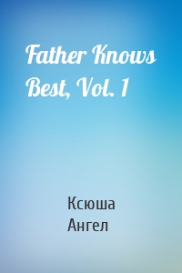 Father Knows Best, Vol. 1