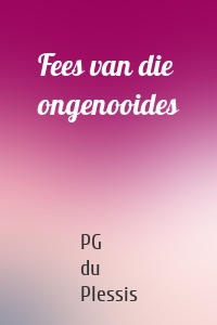 Fees van die ongenooides