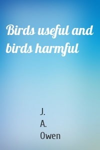 Birds useful and birds harmful