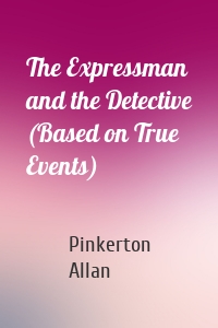 The Expressman and the Detective (Based on True Events)