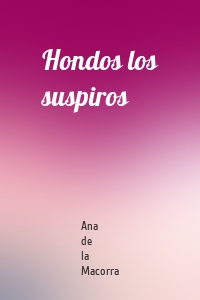 Hondos los suspiros