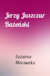 Jerzy Jaszczur Bażeński