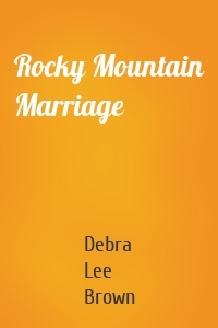 Rocky Mountain Marriage