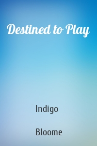 Destined to Play