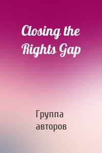 Closing the Rights Gap