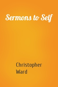 Sermons to Self