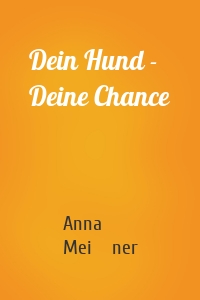 Dein Hund - Deine Chance