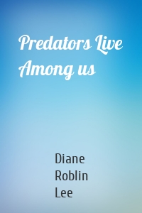 Predators Live Among us