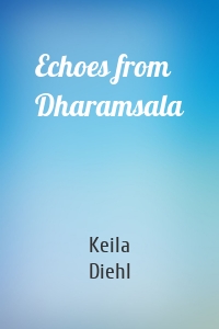 Echoes from Dharamsala