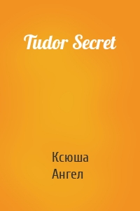 Tudor Secret