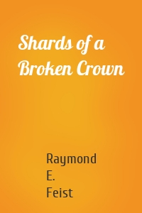 Shards of a Broken Crown