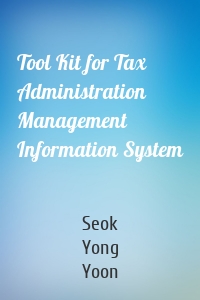 Tool Kit for Tax Administration Management Information System