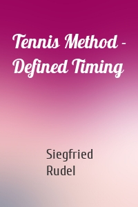 Tennis Method - Defined Timing