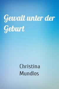 Gewalt unter der Geburt