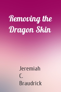 Removing the Dragon Skin