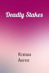 Deadly Stakes