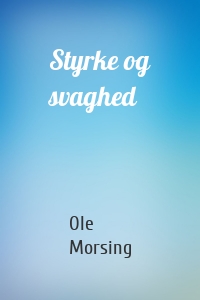 Styrke og svaghed