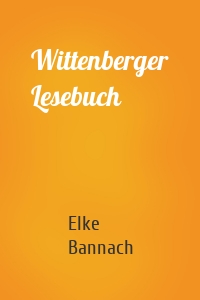 Wittenberger Lesebuch