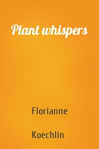 Plant whispers