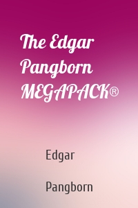 The Edgar Pangborn MEGAPACK®