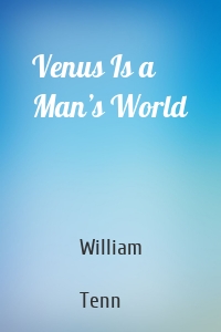 Venus Is a Man’s World