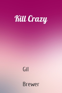 Kill Crazy