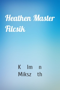 Heathen Master Filcsik
