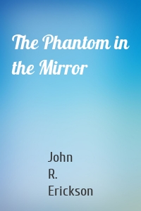 The Phantom in the Mirror