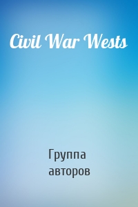 Civil War Wests