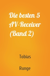 Die besten 5 AV-Receiver (Band 2)