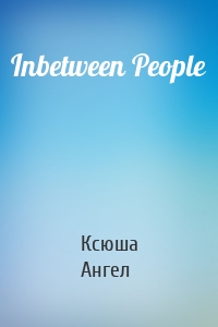 Inbetween People