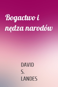 Bogactwo i nędza narodów