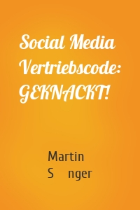 Social Media Vertriebscode: GEKNACKT!