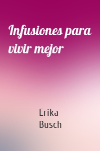 Infusiones para vivir mejor