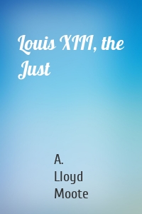 Louis XIII, the Just