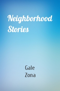 Neighborhood Stories