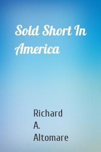 Sold Short In America