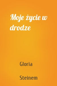 Moje życie w drodze