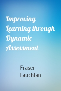 Improving Learning through Dynamic Assessment