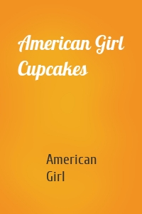 American Girl Cupcakes