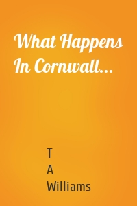 What Happens In Cornwall...