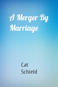 A Merger By Marriage