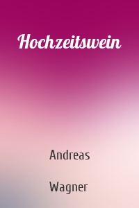 Hochzeitswein