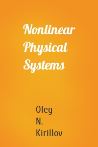 Nonlinear Physical Systems