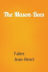 The Mason-Bees